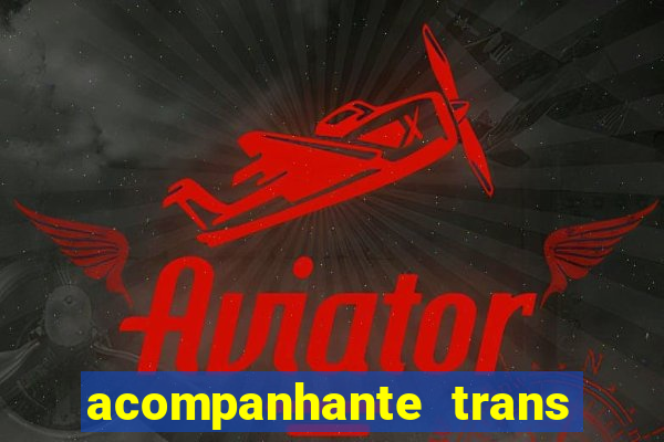 acompanhante trans de porto alegre